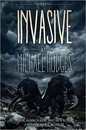 The Invasive by Michael Hodges