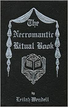 The Necromantic Ritual Book by Leilah Wendell