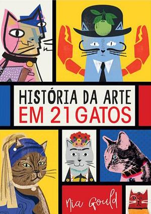 História da Arte em 21 Gatos by Nia Gould