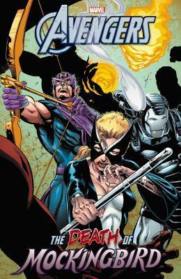 Avengers: The Death of Mockingbird by Tom Tenney, Roy Thomas, Tom Morgan, Dave Ross, Dann Thomas, Don Hudson, Jim Novak, Andrew Currie