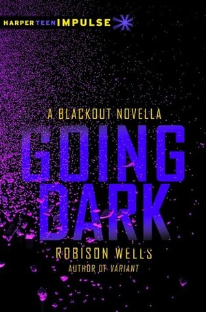 Going Dark by Robison Wells