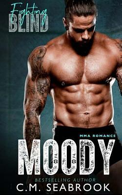 Moody by C.M. Seabrook