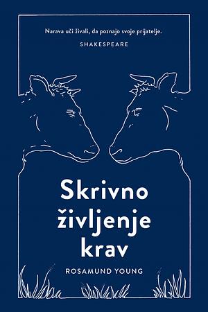 Skrivno življenje krav by Rosamund Young