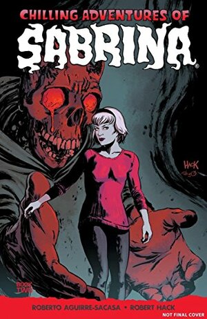 Chilling Adventures of Sabrina, Vol. 2 by Roberto Aguirre-Sacasa