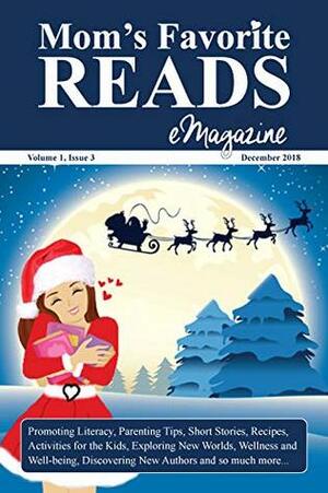 Mom's Favorite Reads eMagazine December 2018 by Denise McCabe, Goylake Publishing, Nicole Lavoie, Ronesa Aveela, Hannah Howe