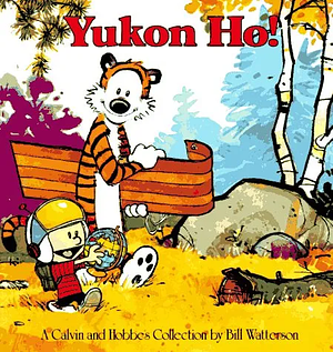 Yukon Ho! by Bill Watterson