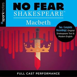 Macbeth (No Fear Shakespeare) by SparkNotes, William Shakespeare