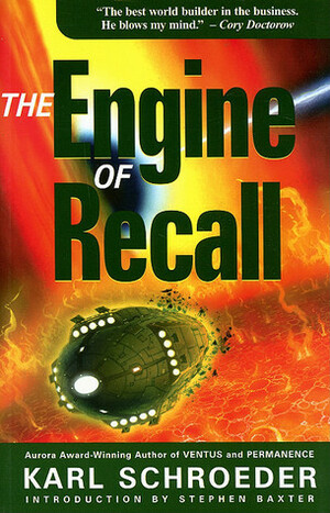 The Engine of Recall by Karl Schroeder, Stephen Baxter