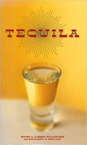 Tequila by Alberto Ruy-Sánchez, Margarita de Orellana
