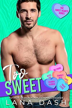 Too Sweet by Lana Dash