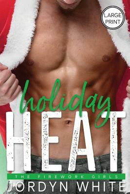 Holiday Heat by Jordyn White