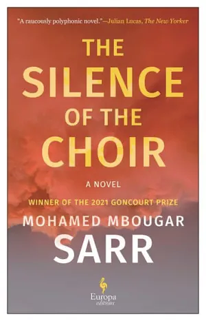 The Silence of the Choir by Mohamed Mbougar Sarr