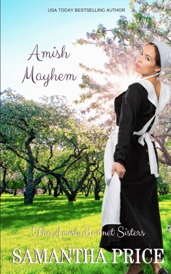 Amish Mayhem: Amish Romance by Samantha Price