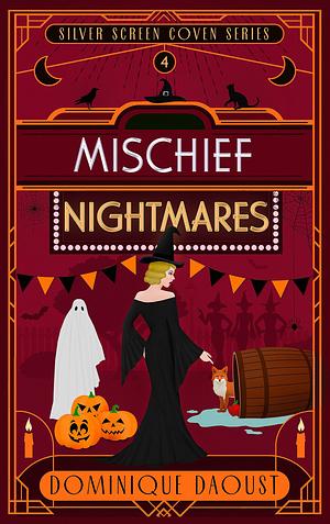 Mischief Nightmares by Dominique Daoust, Dominique Daoust