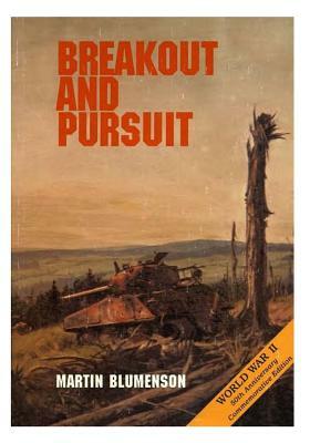 The European Theater of Operations: Breakout and Pursuit by Martin Blumenson, Center of Military History United States