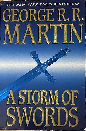A Storm of Swords: A Song of Ice and Fire: Book Three by George R.R. Martin