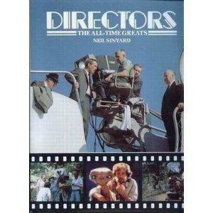 Directors: The All-Time Greats by Neil Sinyard