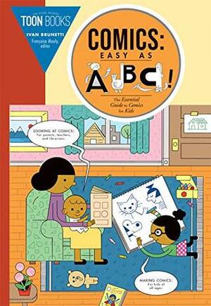 Comics: Easy as ABC!: The Essential Guide to Comics for Kids by Françoise Mouly, Ivan Brunetti
