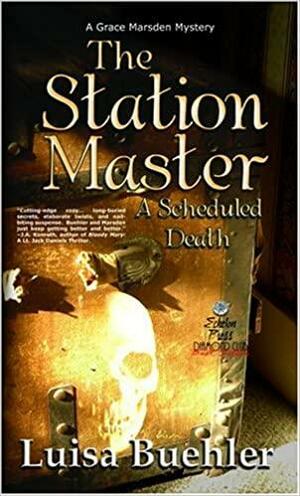 The Station Master: A Scheduled Death by Luisa Buehler