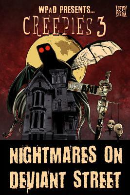 Creepies 3: Nightmares on Deviant Street by Mandy White, Marla Todd, Diana Garcia