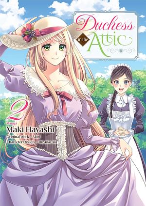 Duchess in the Attic (Manga) Volume 2 by Mori, Maki Hayashi