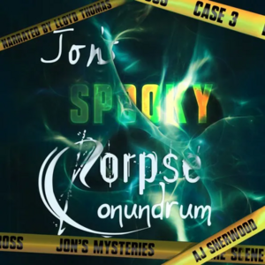 Jon's Spooky Corpse Conundrum by A.J. Sherwood
