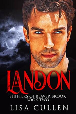 Landon: A Wolf Shifter Fantasy Romance by Lisa Cullen