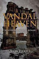 Vandal Heaven: Reinterpreting Post-Roman North Africa by Simon Elliott