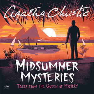 Midsummer Mysteries: Tales from the Queen of Mystery by Agatha Christie