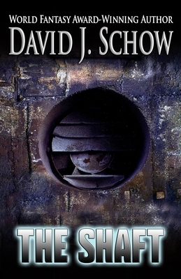 The Shaft by David J. Schow
