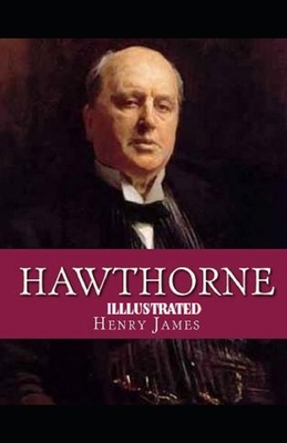 Hawthorne Illustrated by Henry James