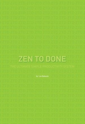 Zen to Done by Leo Babauta