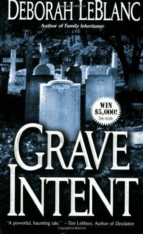 Grave Intent by Deborah Leblanc