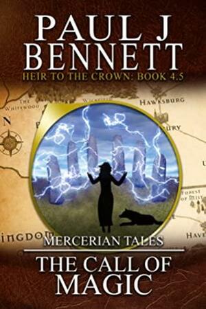 Mercerian Tales: The Call of Magic by Paul J. Bennett