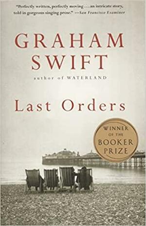 Last Orders by Graham Swift