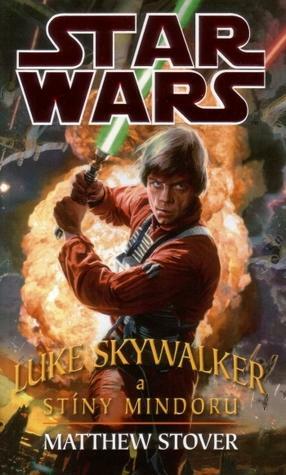 Luke Skywalker a stíny Mindoru by Matthew Woodring Stover
