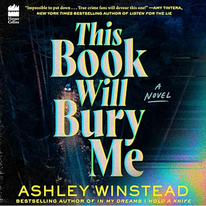 This Book Will Bury Me by Ashley Winstead