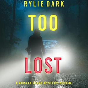 Too Lost by Rylie Dark