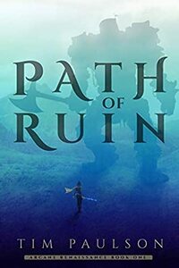 Path of Ruin by Tim Paulson