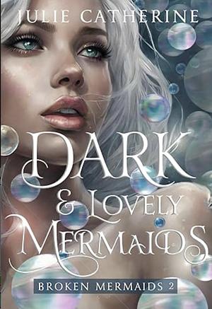 Dark & Lovely Mermaids by Julie Catherine