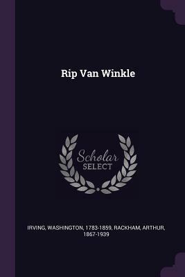 Rip Van Winkle by Washington Irving, Arthur Rackham