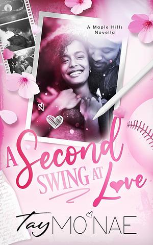 A Second Swing At Love: A Maple Hills Novella  by Tay Mo'Nae