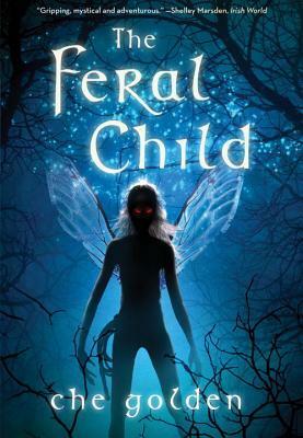 The Feral Child by Che Golden