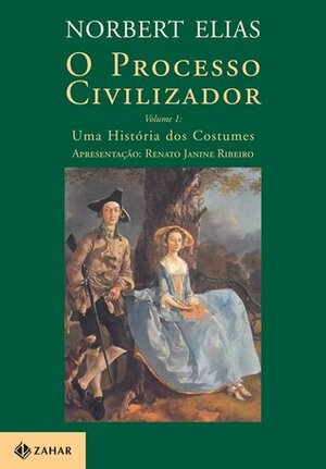 O Processo Civilizador: Uma História dos Costumes V.1 by Norbert Elias