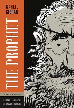 The Prophet: A Graphic Novel Adaptation by Kahlil Gibran, A. David Lewis