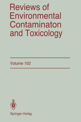 Reviews of Environmental Contamination and Toxicology: Continuation of Residue Reviews by George W. Ware