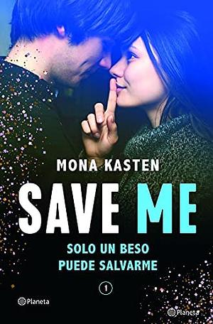 Save Me by Mona Kasten