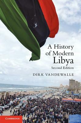 A History of Modern Libya by Dirk Vandewalle