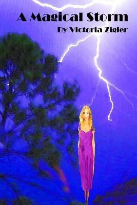 A Magical Storm by Victoria Zigler