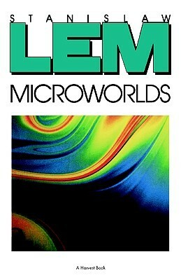 Microworlds by Stanisław Lem